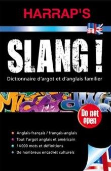 Slang - Dictionnaire d'argot bilingue - Click to enlarge picture.