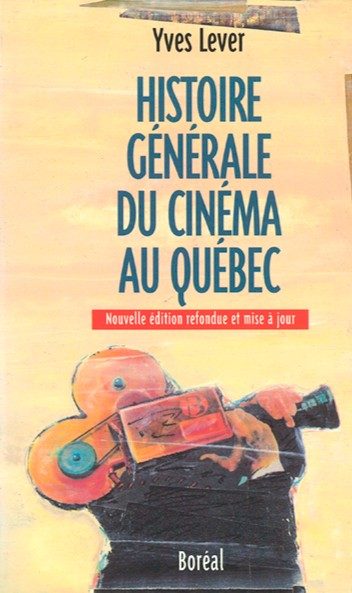 Histoire générale du cinéma au Québec - Click to enlarge picture.