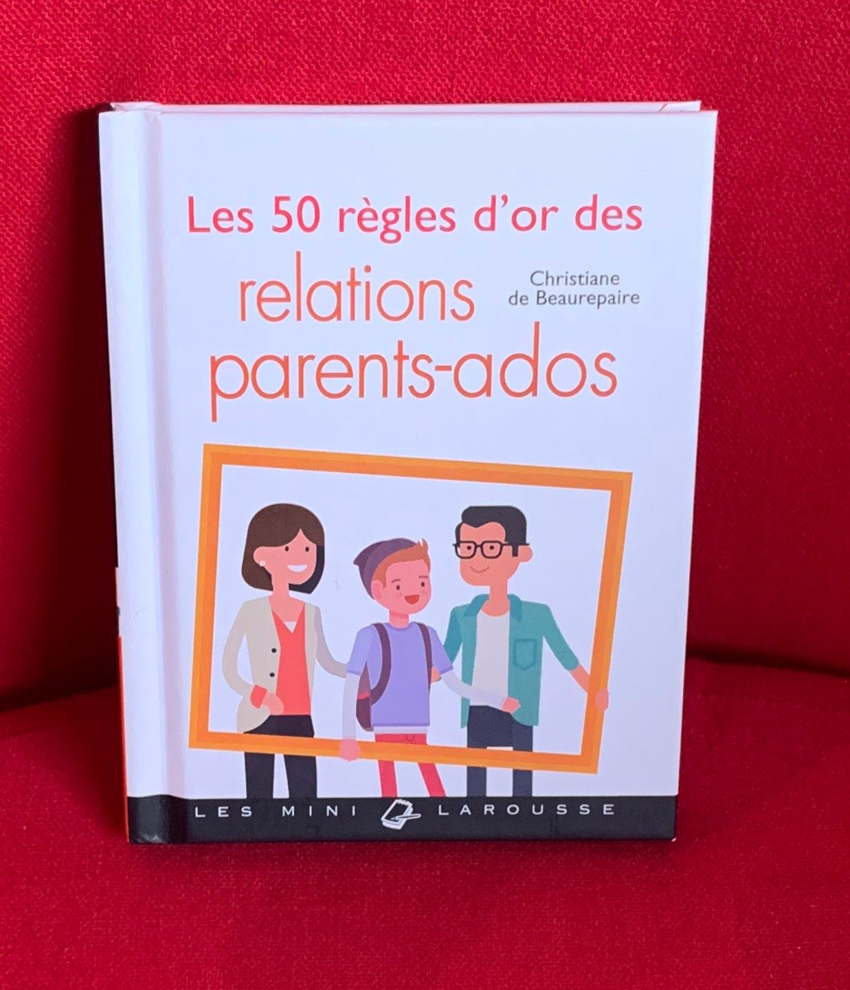 Les 50 règles d'or des relations parents-ados - Click to enlarge picture.
