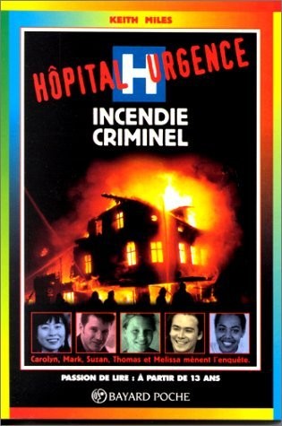 Hôpital urgence - Incendie criminel - Click to enlarge picture.