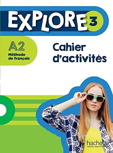 Explore 3 A2 Méthode de français: Cahier d'activités - Click to enlarge picture.