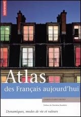 Télécharger l'image de couverture Atlas des Français aujourd'hui - Click to enlarge picture.