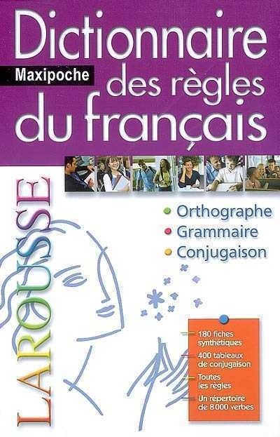 Dictionnaire maxipoche des règles du français : orthographe, grammaire, conjugaison - Click to enlarge picture.