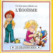 Un livre pour enfants sur L'EGOISME - Click to enlarge picture.