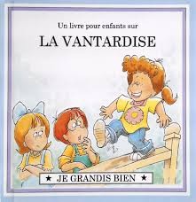 Un livre pour enfants sur LA VANTARDISE - Click to enlarge picture.