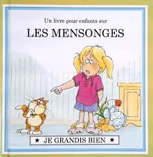 Un livre pour enfants sur LES MENSONGES - Click to enlarge picture.