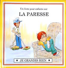 Un livre pour enfants sur LA PARESSE - Click to enlarge picture.