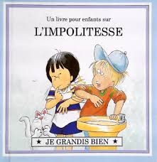 Un livre pour enfants sur L'IMPOLITESSE - Click to enlarge picture.