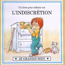 Un livre pour enfants sur L'INDISCRETION - Click to enlarge picture.