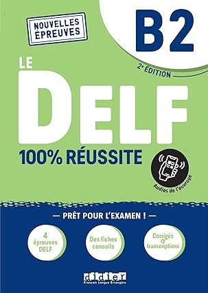 100% réussite : Le DELF - B2 - Click to enlarge picture.