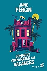 Comment (bien) rater ses vacances - Click to enlarge picture.